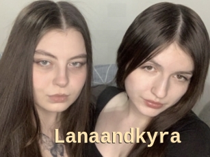 Lanaandkyra