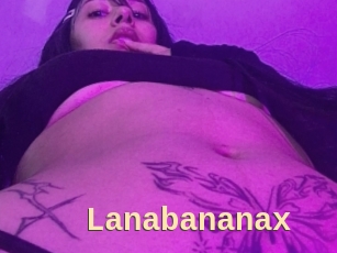 Lanabananax