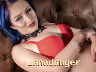 Lanadanger