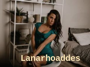 Lanarhoaddes