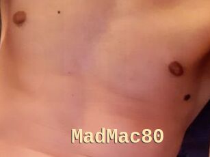 MadMac80