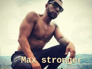 Max_stronger