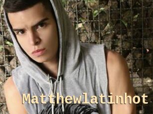 Matthewlatinhot