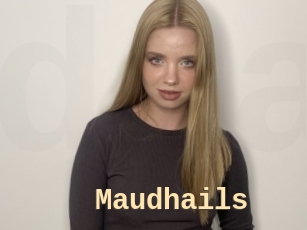 Maudhails