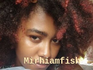 Mirhiamfish