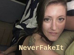 NeverFakeIt