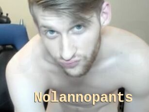 Nolannopants