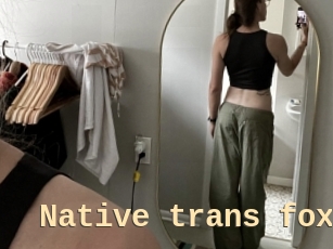 Native_trans_fox