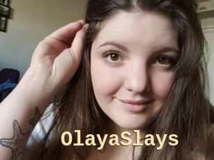 OlayaSlays