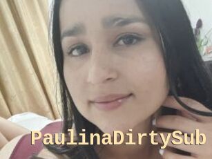 PaulinaDirtySub