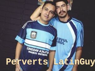 Perverts_LatinGuys