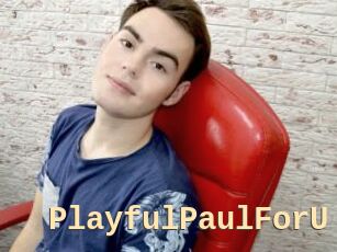 PlayfulPaulForU