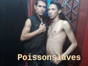 Poissonslaves