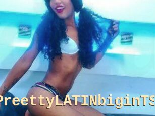 PreettyLATINbiginTS