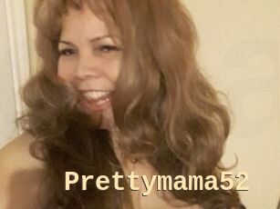 Prettymama52