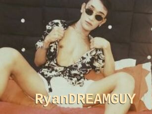 RyanDREAMGUY