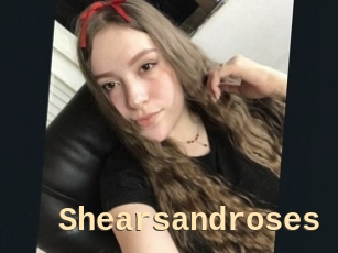 Shearsandroses