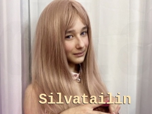 Silvatailin