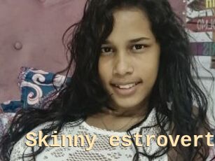 Skinny_estrovert