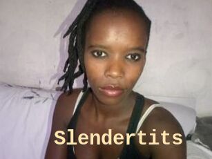 Slendertits