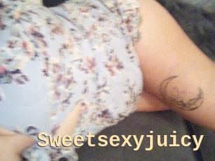 Sweetsexyjuicy