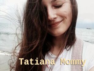 Tatiana_Mommy