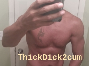 ThickDick2cum