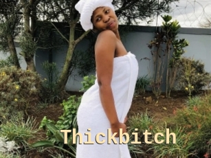 Thickbitch