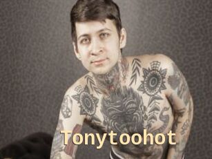 Tonytoohot