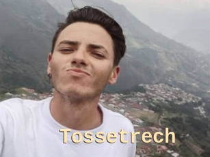 Tossetrech