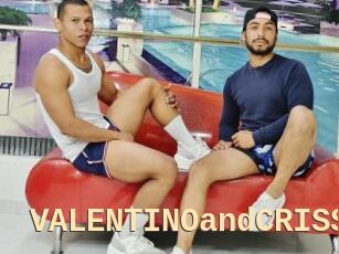 VALENTINOandCRISS