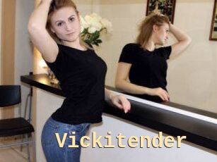 Vickitender