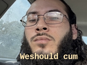 Weshould_cum