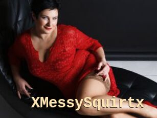 XMessySquirtx