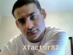 Xfactor82