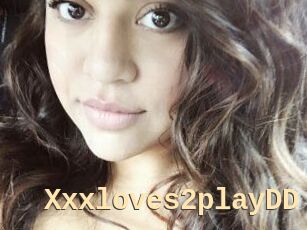 Xxxloves2playDD