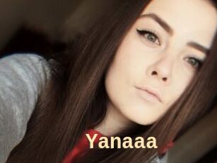 Yanaaa