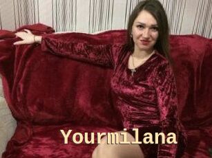 Yourmilana