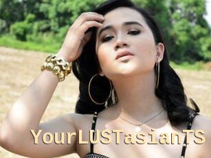 YourLUSTasianTS