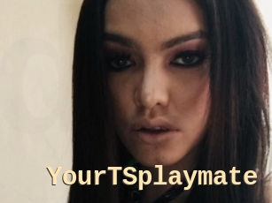 YourTSplaymate