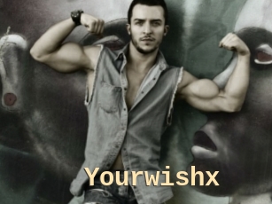 Yourwishx